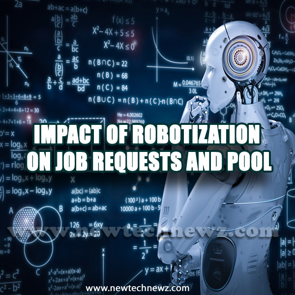 Impact of Robotization on Job requests and pool