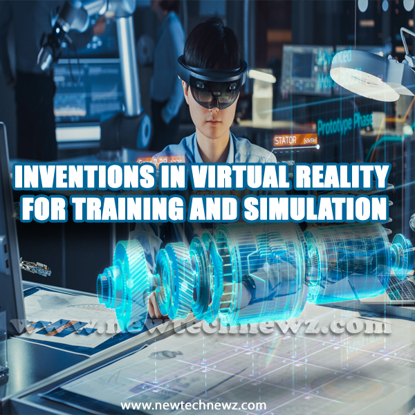 Inventions in Virtual Reality for Training and Simulation